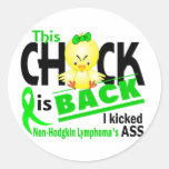 Chick Is Back Non-Hodgkin's Lymphoma Round Stickers
