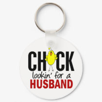 Chick Lookin’ For A Husband keychains