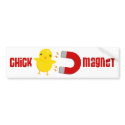 Chick Magnet! bumper stickers
