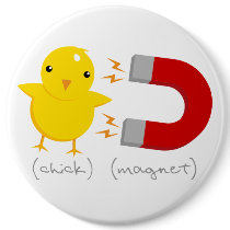 Chick Magnet! Pinback Button