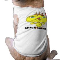 Chick Magnet pet clothing by samack Chick Magnet pet clothing