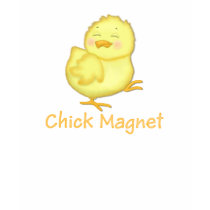 Chick Magnet Tshirt