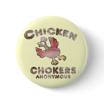 chicken chokers anonymous funny pinback button