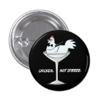 Chicken, Not Stirred Funny Wordplay Flair buttons