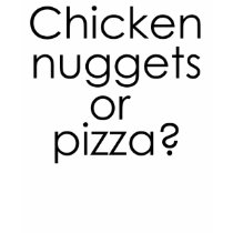 Chicken Nuggets or Pizza? Super Mom T-Shirt by familyfunstuff Chicken Nuggets or Pizza? Super Mom T-Shirt