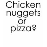 Chicken Nuggets or Pizza? Super Mom T-Shirt