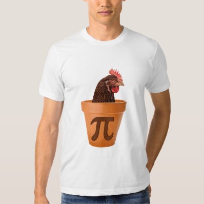 Chicken Pot Pi  and I don't care  T-shirts