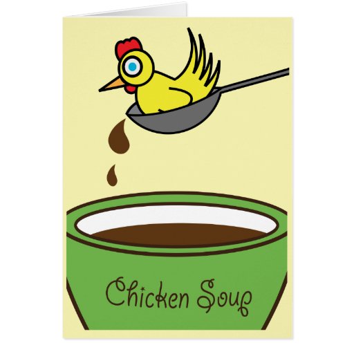 Chicken Soup Get Well Card Zazzle