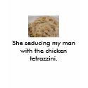 Chicken Tetrazzini Seduction t-shirts by sblacke Chicken Tetrazzini Seduction t-shirts