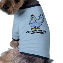 Chickens ate my homework dog clothing