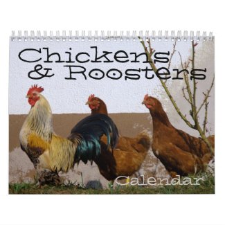 Chickens & Roosters Calendar calendar