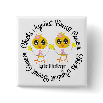 Chicks Against Breast Cancer buttons