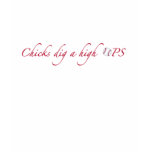 Chicks Dig a High OPS T Shirts