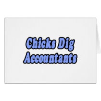 Chicks Dig Accountants Greeting Cards