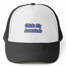 Chicks Dig Accountants Trucker Hats