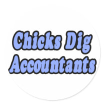 Chicks Dig Accountants Round Stickers