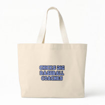 Chicks Dig Baseball Coaches bags