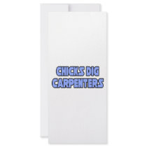 Chicks Dig Carpenters rack cards by Carpenter_Shirts Chicks Dig Carpenters rack cards