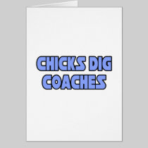 Chicks Dig Coaches Card