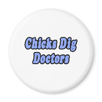 Chicks Dig Doctors magnets