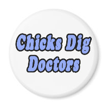 Chicks Dig Doctors magnets