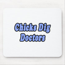 Chicks Dig Doctors mousepads by Doctor_Shirts Chicks Dig Doctors mousepads