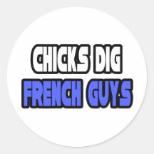 Chicks Dig French Guys Stickers
