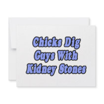 Chicks Dig Guys With Kidney Stones Custom Announcement