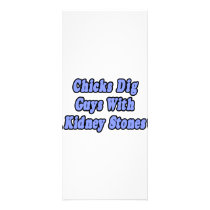 Chicks Dig Guys With Kidney Stones rack cards by Kidney_Stone_Shirts Chicks Dig Guys With Kidney Stones rack cards