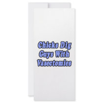 Chicks Dig Guys With Vasectomies rack cards