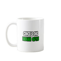 Chicks Dig Indian Guys mugs