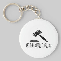 Chicks Dig Judges Key Chains
