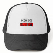 Chicks Dig Korean Guys hats by Korean_Pride Chicks Dig Korean Guys hats