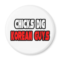 Chicks Dig Korean Guys magnets by Korean_Pride Chicks Dig Korean Guys magnets