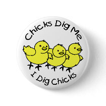 Chicks Dig Me buttons