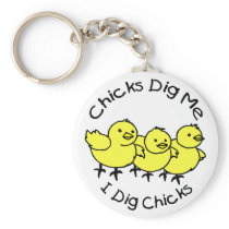 Chicks Dig Me keychains