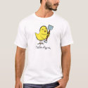 Chicks dig me. t-shirts by cathybytes Chicks dig me. t-shirts