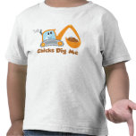 Chicks Dig Me T-shirt