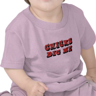 Chicks Dig me Tee Baby Tee T shirt by babytees