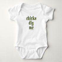 Chicks dig me t-shirts