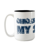 Chicks Dig My 1911 - Mug by fortyfive Chicks Dig My 1911 - Mug