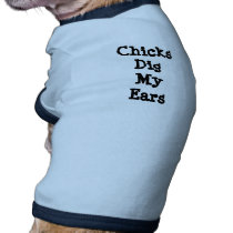 Chicks Dig My Ears pet clothing by jadececil Chicks Dig My Ears pet clothing