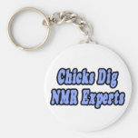Chicks Dig NMR Experts Keychain