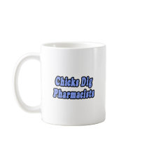 Chicks Dig Pharmacists mugs