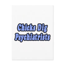 Chicks Dig Psychiatrists postcards by Psychiatrist_Shirts Chicks Dig Psychiatrists postcards