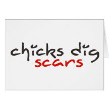 Chicks Dig Scars Cards