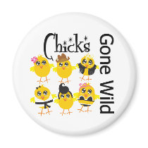 Chicks Gone Wild magnets by chicktshirts Chicks Gone Wild magnets