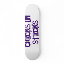 Chicks on sticks! skateboard deck
