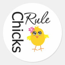 Chicks Rule 1 Round Stickers