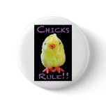 Chicks Rule Portrait on Black Pin